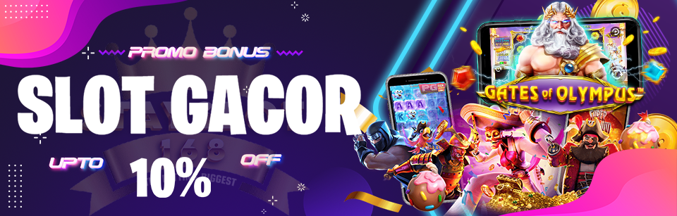 Promo Bonus New Member Slot Gacor 10%